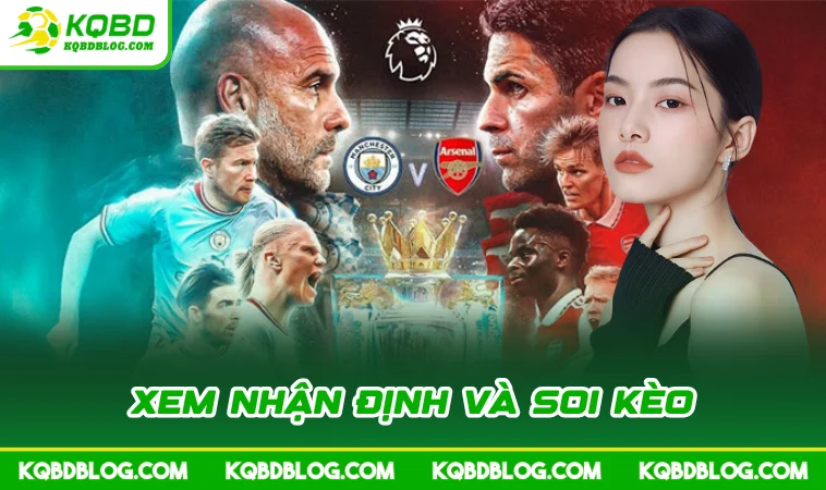 xem nhan dinh va soi keo Xem nhận định và soi kèo